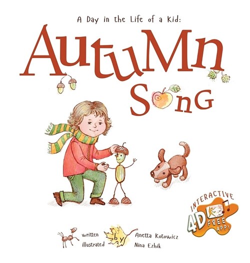 Autumn Song: A Day In The Life Of A Kid - A perfect childrens story book collection. Nature and seasonal activities, fall crafts, (Hardcover)