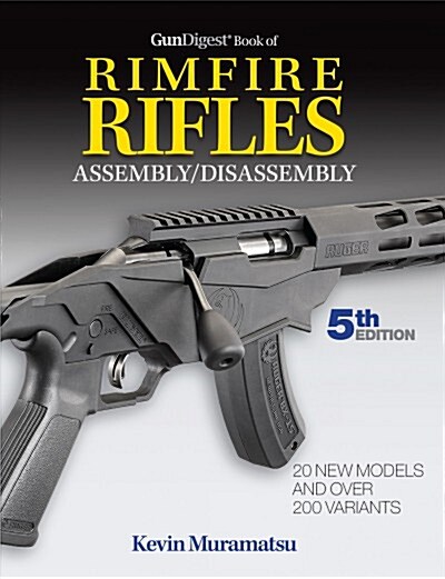 Gun Digest Book of Rimfire Rifles Assembly/Disassembly, 5th Edition (Paperback)