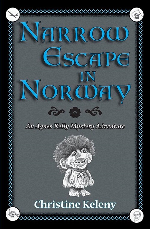 Narrow Escape in Norway: An Agnes Kelly Mystery Adventure (Paperback)