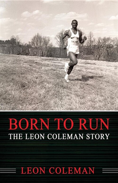 Born to Run: The Leon Coleman Story (Paperback)