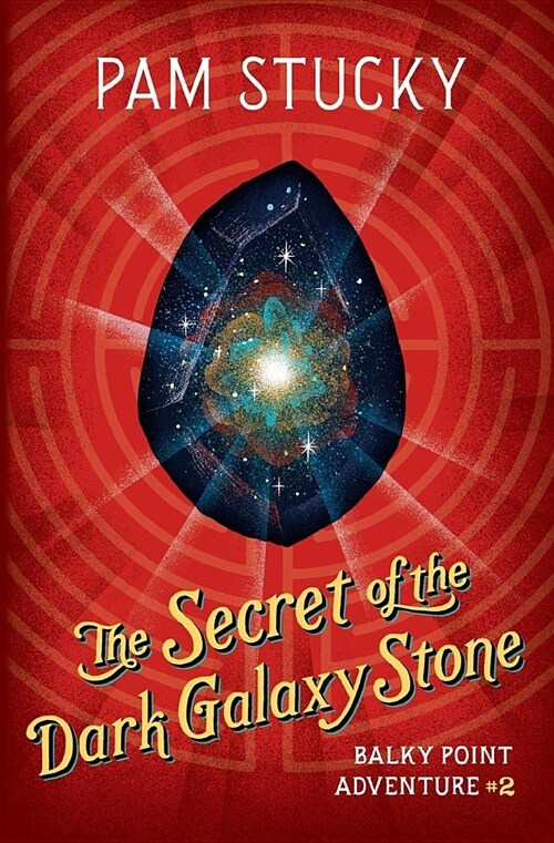 The Secret of the Dark Galaxy Stone: Balky Point Adventure #2 (Paperback)