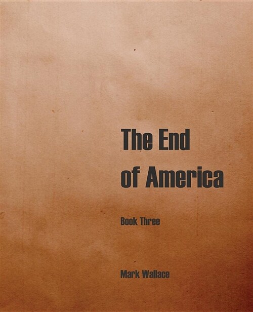 The End of America, Book Three (Paperback)