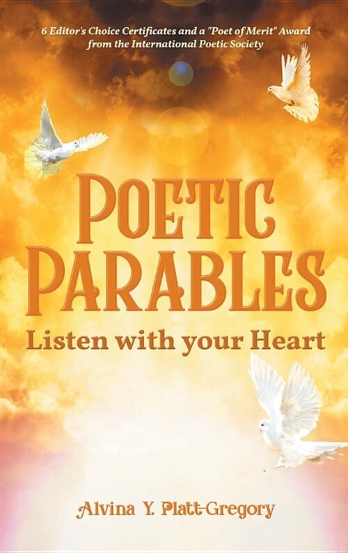Poetic Parables: Listen with Your Heart (Hardcover)