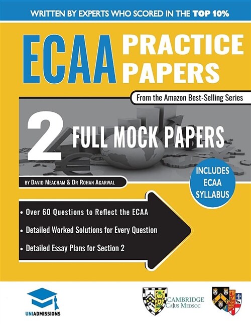 Ecaa Practice Papers: 2 Full Mock Papers, 70 Questions in the Style of the Ecaa, Detailed Worked Solutions for Every Question, Detailed Essa (Paperback)