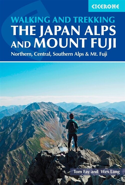 Hiking and Trekking in the Japan Alps and Mount Fuji : Northern, Central and Southern Alps (Paperback)