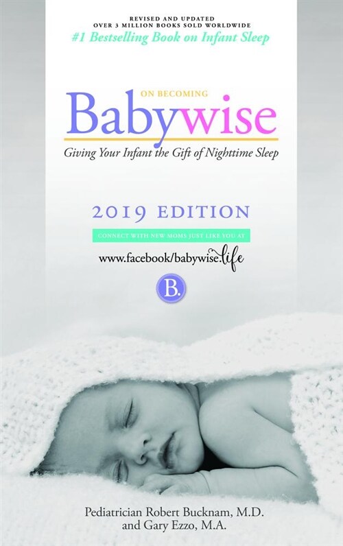 [중고] On Becoming Babywise: Giving Your Infant the Gift of Nighttime Sleep - Interactive Support - 2019 Edition (Paperback)