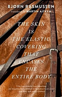 The Skin Is the Elastic Covering That Encases the Entire Body (Paperback)