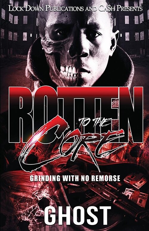 Rotten to the Core: Grinding with No Remorse (Paperback)