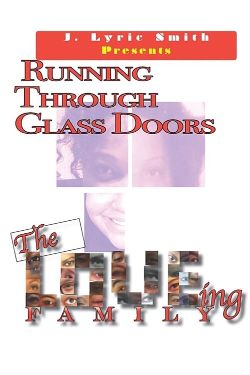 Running Through Glass Doors: The Loving Family (Paperback)