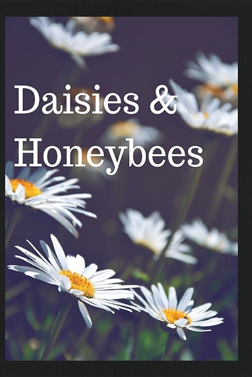 Daisies & Honeybees (Paperback)
