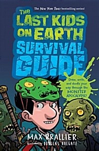 The Last Kids on Earth Survival Guide (Hardcover)