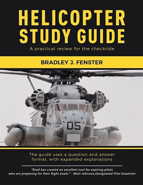 Helicopter Study Guide: A Practical Review for the Checkride (Paperback)