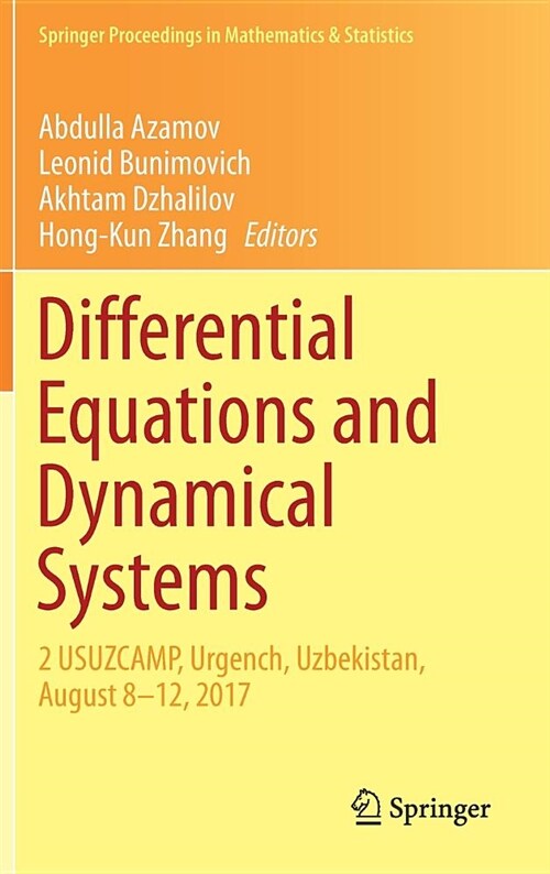 Differential Equations and Dynamical Systems: 2 Usuzcamp, Urgench, Uzbekistan, August 8-12, 2017 (Hardcover, 2018)