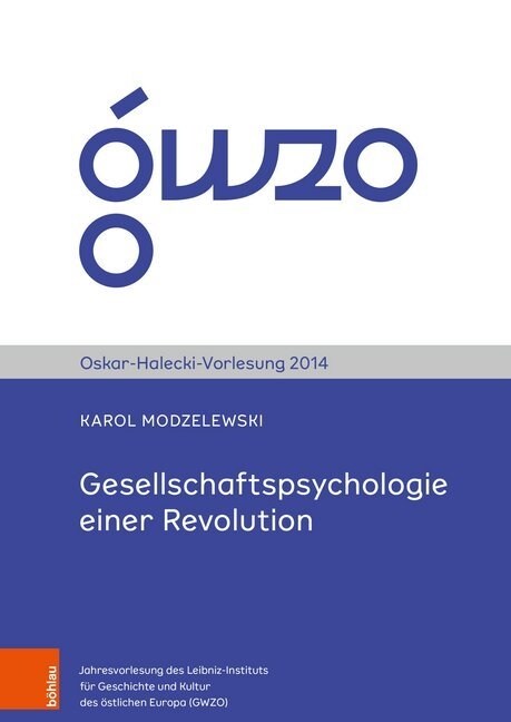 Gesellschaftspsychologie Einer Revolution: Die solidarnosc ALS Massenbewegung, Ihre Niederlage Wahrend Des Kriegsrechts, Und Wie Ihr Mythos ALS Deck (Paperback)