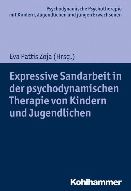 Expressive Sandarbeit in Der Psychodynamischen Therapie Von Kindern Und Jugendlichen (Paperback)