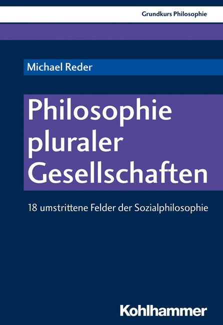 Philosophie Pluraler Gesellschaften: 18 Umstrittene Felder Der Sozialphilosophie (Paperback)