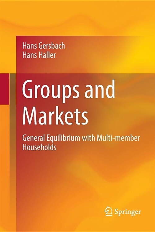 Groups and Markets: General Equilibrium with Multi-Member Households (Paperback)