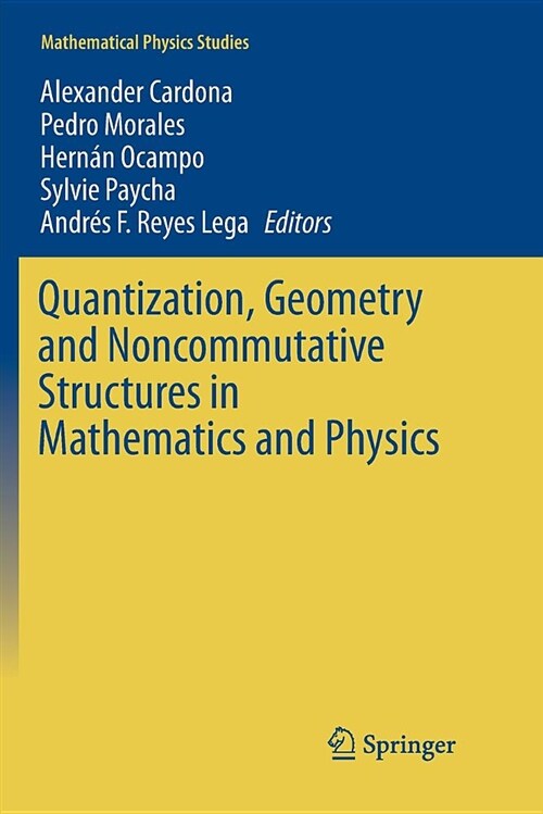 Quantization, Geometry and Noncommutative Structures in Mathematics and Physics (Paperback)