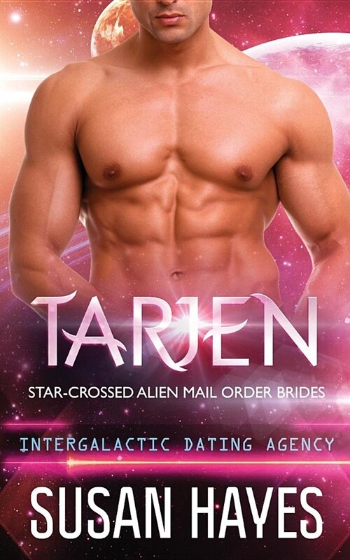 Tarjen: Star-Crossed Alien Mail Order Brides (Intergalactic Dating Agency) (Paperback)