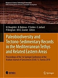 Paleobiodiversity and Tectono-Sedimentary Records in the Mediterranean Tethys and Related Eastern Areas: Proceedings of the 1st Springer Conference of (Hardcover, 2019)