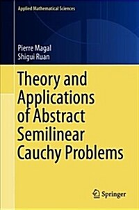 Theory and Applications of Abstract Semilinear Cauchy Problems (Hardcover, 2018)