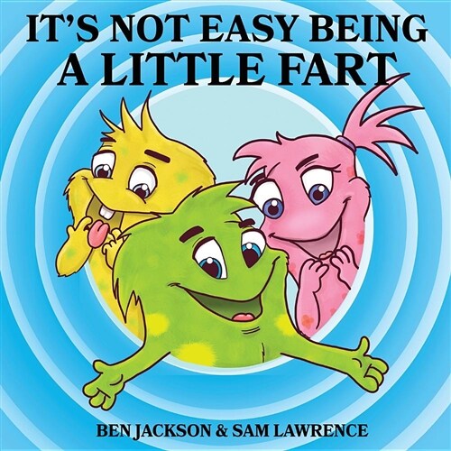 Its Not Easy Being a Little Fart (Paperback)