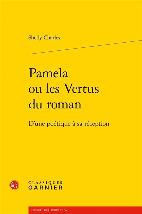 Pamela Ou Les Vertus Du Roman: DUne Poetique a Sa Reception (Paperback)