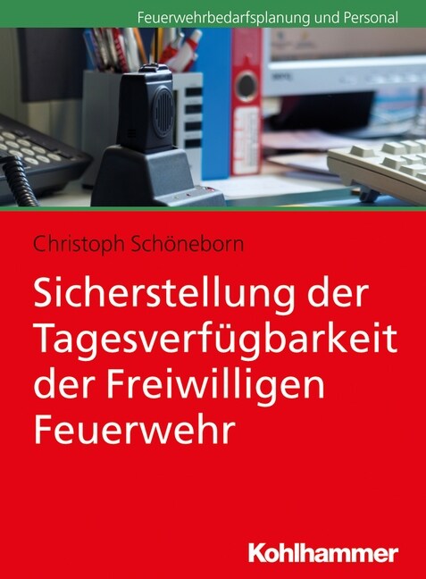 Sicherstellung Der Tagesverfugbarkeit Der Freiwilligen Feuerwehr (Paperback)