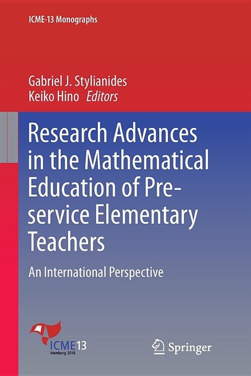 Research Advances in the Mathematical Education of Pre-Service Elementary Teachers: An International Perspective (Paperback)