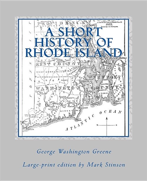A Short History of Rhode Island (large print) (Paperback)