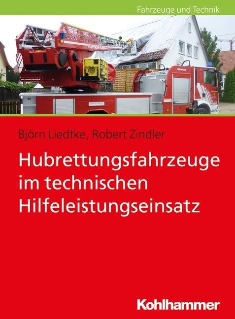 Hubrettungsfahrzeuge Im Technischen Hilfeleistungseinsatz (Paperback)
