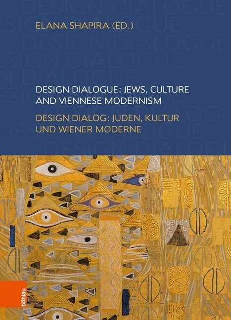 Design Dialogue: Jews, Culture and Viennese Modernism: Design Dialog: Juden, Kultur Und Wiener Moderne (Hardcover)