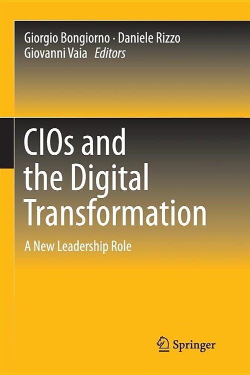 Cios and the Digital Transformation: A New Leadership Role (Paperback)