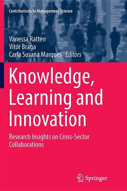 Knowledge, Learning and Innovation: Research Insights on Cross-Sector Collaborations (Paperback)
