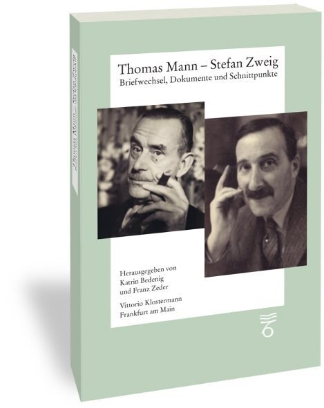 Thomas Mann - Stefan Zweig. Briefwechsel, Dokumente Und Schnittpunkte: Kartonierte Sonderausgabe (Paperback)