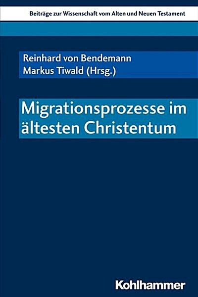 Migrationsprozesse Im Altesten Christentum (Paperback)