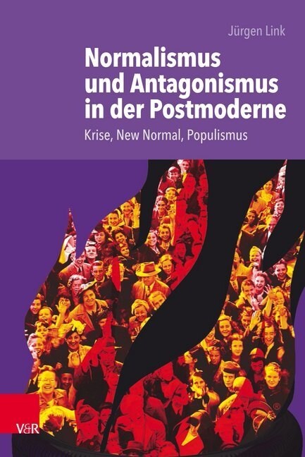 Normalismus Und Antagonismus in Der Postmoderne: Krise, New Normal, Populismus (Paperback)