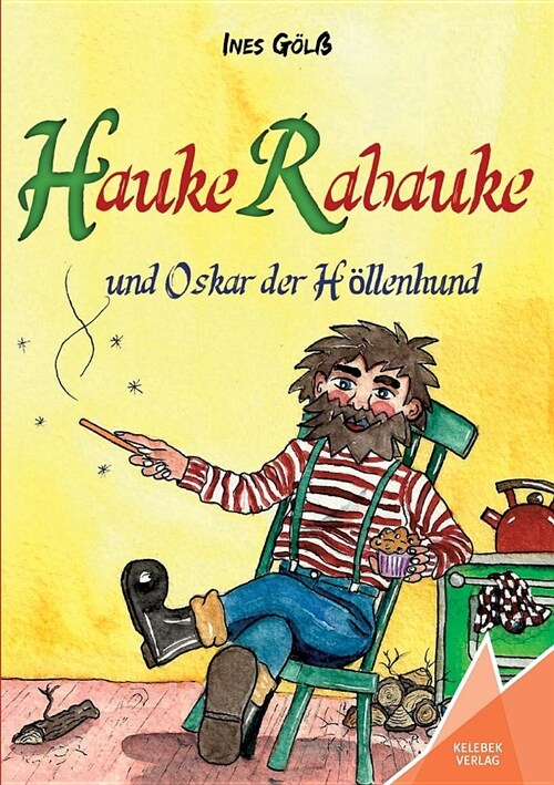 Hauke Rabauke: und Oskar der H?lenhund (Paperback)