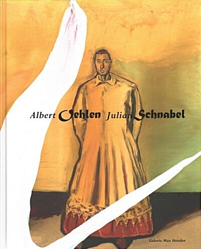 Albert Oehlen Julian Schnabel (Hardcover)