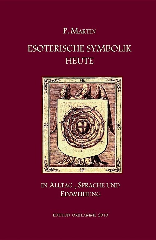 Esoterische Symbolik heute: In Alltag, Sprache und Einweihung (Paperback)