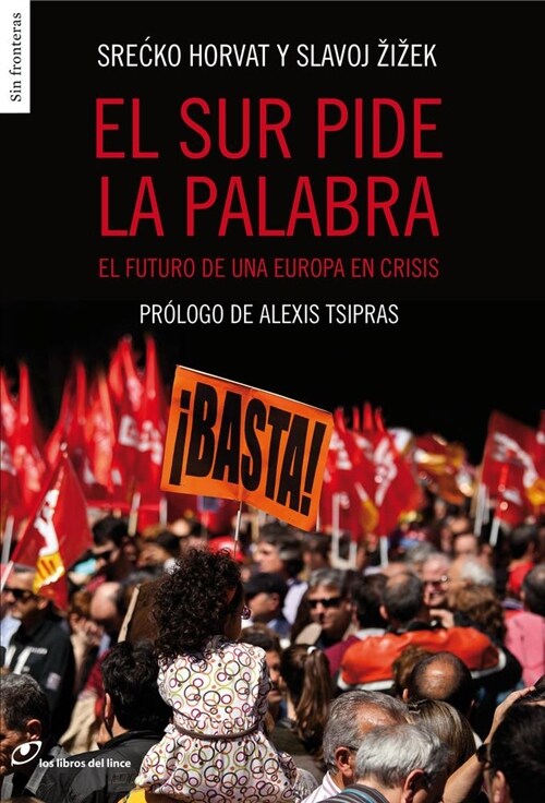 El Sur Pide La Palabra: El Futuro de Una Europa En Crisis (Hardcover, None)