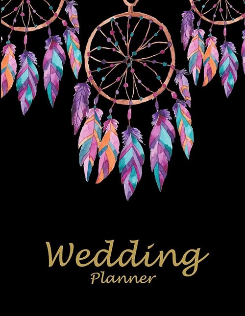 Wedding Planner: Pretty Art Black Book, 2019-2020 Calendar Wedding Monthly Planner 8.5 X 11 Wedding Planning Notebook, Guest Book, Perf (Paperback)