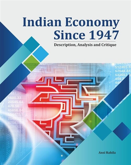 Indian Economy Since 1947: Description, Analysis and Critique (Hardcover, None)