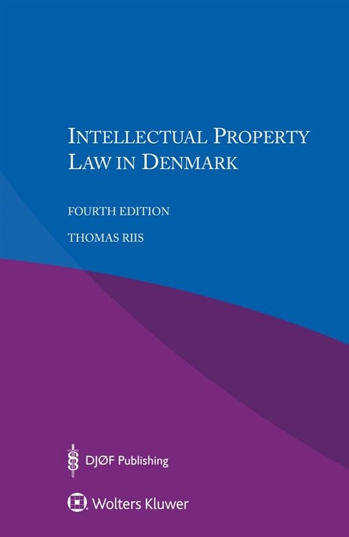 Intellectual Property Law in Denmark (Paperback, 4)