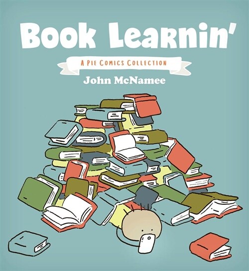 Book Learnin: A Pie Comics Collection (Paperback)