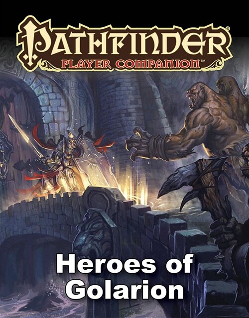 Pathfinder Player Companion: Heroes of Golarion (Paperback)