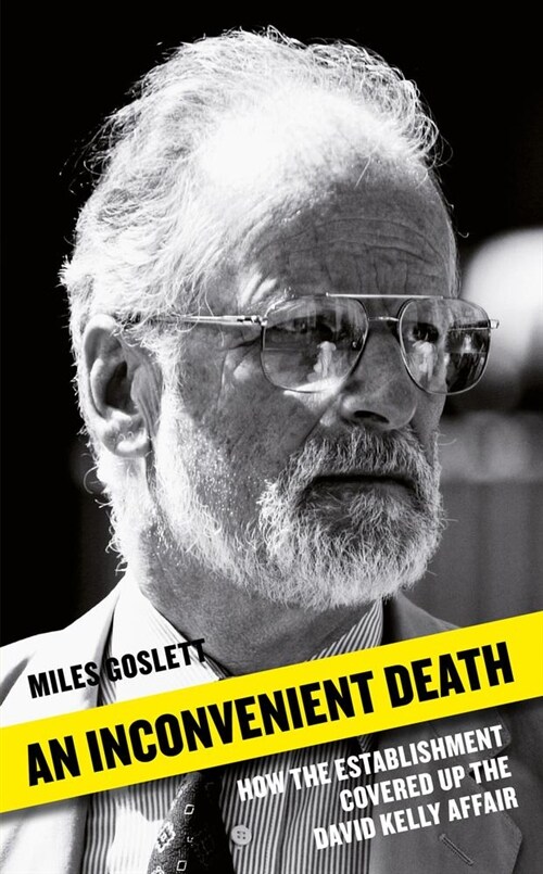 An Inconvenient Death : How the Establishment Covered Up the David Kelly Affair (Paperback)