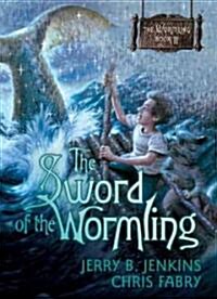 The Sword of the Wormling (Paperback)