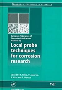 Local Probe Techniques for Corrosion Research (Hardcover)