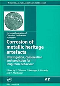 Corrosion of Metallic Heritage Artefacts (Hardcover)